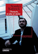 Stanley Kubrick, l'humain ni plus ni moins